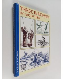 Kirjailijan J. A. Lees käytetty kirja Three in Norway By Two Of Them