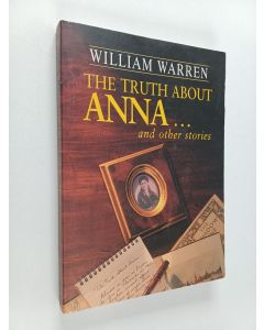 Kirjailijan William Warren käytetty kirja The Truth about Anna, and Other Stories