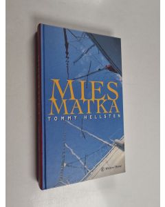 Kirjailijan Tommy Hellsten käytetty kirja Miesmatka