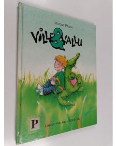 Kirjailijan Marcus Pfister käytetty kirja Ville & Vallu