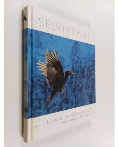 Kirjailijan Markus Varesvuo käytetty kirja Selviytyjät : lumen ja jään linnut