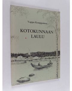 Kirjailijan Vappu Kemppainen käytetty kirja Kotokunnaan laulu
