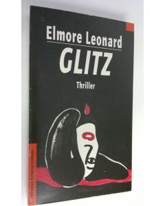 Kirjailijan Elmore Leonard käytetty kirja Glitz : thriller