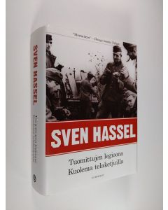 Kirjailijan Sven Hassel käytetty kirja Tuomittujen legioona ; Kuolema telaketjuilla