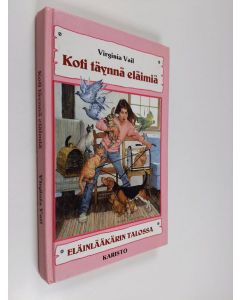 Kirjailijan Virginia Vail käytetty kirja Koti täynnä eläimiä