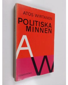 Kirjailijan Atos Wirtanen käytetty kirja Politiska minnen
