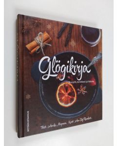 Kirjailijan Annika Mogensen käytetty kirja Glögikirja (ERINOMAINEN)