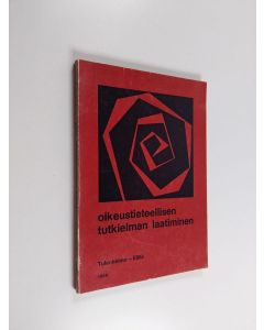 Kirjailijan Tauno Ellilä & Antti Tulenheimo käytetty kirja Oikeustieteellisen tutkielman laatiminen