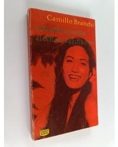 Kirjailijan Camillo Branchi käytetty kirja Sinisiltä saarilta atollien aurinkoon