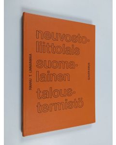 Kirjailijan Hannu T. Linnainmaa käytetty kirja Neuvostoliittolais-suomalainen taloustermistö