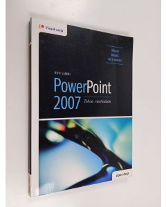Kirjailijan Outi Lammi käytetty kirja Powerpoint 2007 : tehoa viestintään