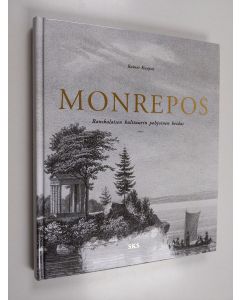Kirjailijan Rainer Knapas käytetty kirja Monrepos : ranskalaisen kulttuurin pohjoinen keidas