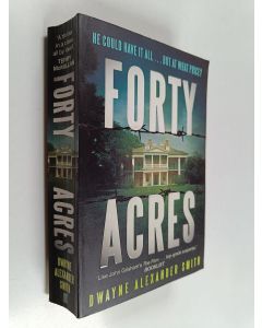 Kirjailijan Dwayne Smith käytetty kirja Forty Acres
