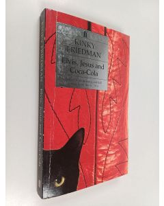 Kirjailijan Kinky Friedman käytetty kirja Elvis, jesus and coca-cola