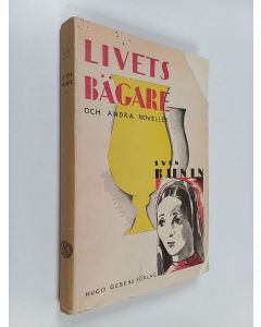 Kirjailijan Ivan Alekseevič Bunin käytetty kirja Livets bägare och andra noveller