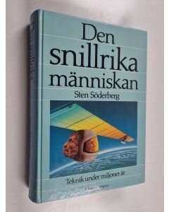 Kirjailijan Sten Söderberg käytetty kirja Den snillrika människan : teknik under miljoner år