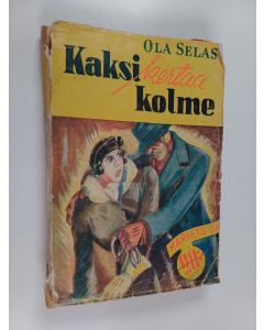 Kirjailijan Ola Selas käytetty kirja Kaksi kertaa kolme : jännitysromaani sota-ajan Helsingistä
