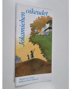 käytetty teos Jokamiehen oikeudet : vapaus ja vastuu kulkevat käsi kädessä (esite)