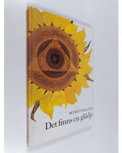 Kirjailijan Bo Setterlind käytetty kirja Det finns en glädje