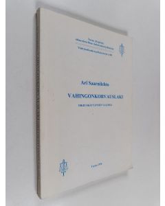 Kirjailijan Ari Saarnilehto käytetty kirja Vahingonkorvauslaki oikeuskäytännön valossa