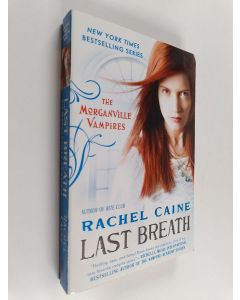 Kirjailijan Rachel Caine käytetty kirja Last Breath
