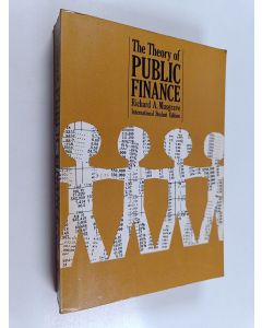 Kirjailijan Richard Abel Musgrave käytetty kirja The Theory of Public Finance - A Study in Public Economy