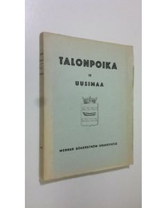 Tekijän Lauri ym. Palojärvi  käytetty kirja Talonpoika IX : Uusimaa