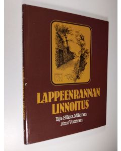 Kirjailijan Eija-Hilkka Mäkinen käytetty kirja Lappeenrannan linnoitus