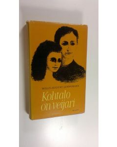 Kirjailijan Willy-August Linnemann käytetty kirja Kohtalo on veijari : jatkoa teokseen Kuolemalla on aina syynsä