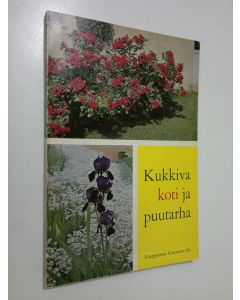 Kirjailijan Terttu Kalevi käytetty kirja Kukkiva koti ja puutarha