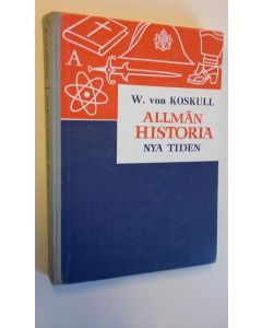 Kirjailijan W. Von Koskull käytetty kirja Allmän historia för mellanskolan - Nya tiden