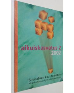 käytetty kirja Aikuiskasvatus 2/2002 : aikuiskasvatustieteellinen aikakauslehti