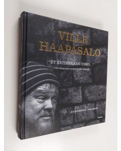Kirjailijan Ville Haapasalo käytetty kirja Et kuitenkaan usko : Ville Haapasalon varhaisvuodet Venäjällä