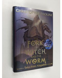 Kirjailijan Christopher Paolini käytetty kirja The fork, the witch, and the worm - Eragon