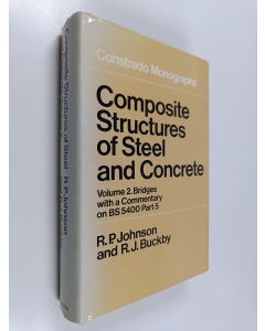 Kirjailijan R. P. Johnson käytetty kirja Composite structures of steel and concrete, Vol. 2 - Bridges, with a commentary on BS 5400