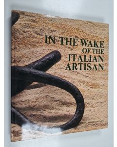 Kirjailijan Vittorio Fagone käytetty kirja In the Wake of the Italian Artisan