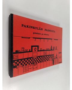käytetty kirja Pakinkylän padoista : pitoihin ja arkeen