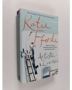 Kirjailijan Katie Fforde käytetty kirja Artistic licence