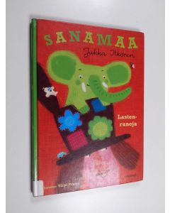 Kirjailijan Jukka Itkonen käytetty kirja Sanamaa : lastenrunoja
