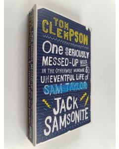 Kirjailijan Tom Clempson käytetty kirja One Seriously Messed-Up Week - In the Otherwise Mundane and Uneventful Life of Jack Samsonite