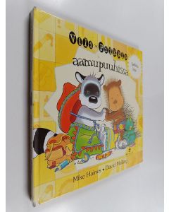 Kirjailijan Mike Haines käytetty kirja Vili ja Piikkis aamupuuhissa