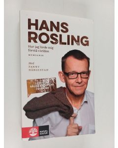 Kirjailijan Hans Rosling käytetty kirja Hur jag lärde mig förstå världen : memoarer