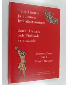 käytetty kirja Pyhä Henrik ja Suomen kristillistyminen = Sankt Henrik och Finlands kristnande