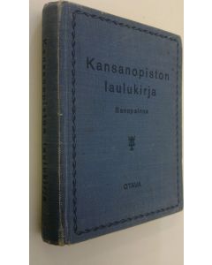 Tekijän Tilda ym. Löthman-Koponen  käytetty kirja Kansanopiston laulukirja : sanapainos
