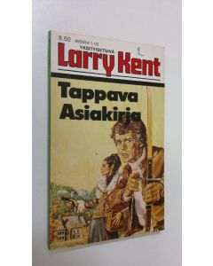 Kirjailijan Larry Kent käytetty kirja Tappava asiakirja