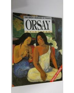 Kirjailijan Michael Gibson käytetty kirja The Great Museums of France : Orsay paintings