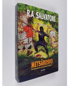 Kirjailijan R. A. Salvatore käytetty kirja Metsärosvo
