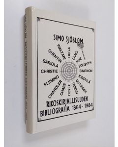 Kirjailijan Simo Sjöblom käytetty kirja Rikoskirjallisuuden bibliografia 1864-1984 eli 120 vuoden aikana suomeksi ilmestyneet jännitysromaanit