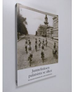 Kirjailijan Hanna Hyttinen käytetty kirja Junneliuksen palatsista se alkoi : terveysalan koulutusta 60 vuotta Satakunnassa