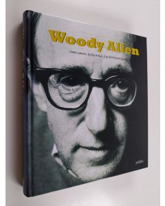 Kirjailijan Woody Allen käytetty kirja Woody Allen : omin sanoin : keskustelu Stig Björkmanin kanssa
